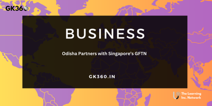 Odisha Partners with Singapore GFTN