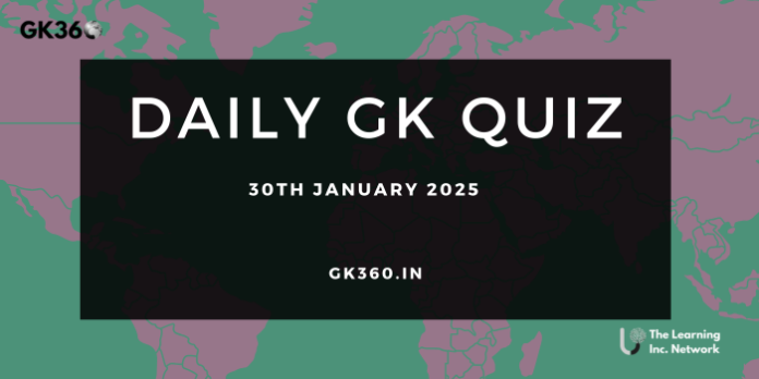 Current Affairs Quiz 30th Jan 2025