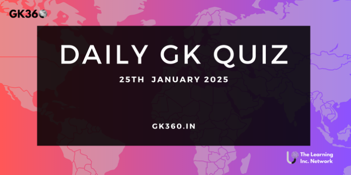 Current Affairs Quiz 25th Jan 2025