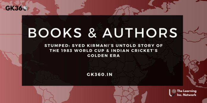 Stumped: Syed Kirmani’s Untold Story of the 1983 World Cup & Indian Cricket’s Golden Era