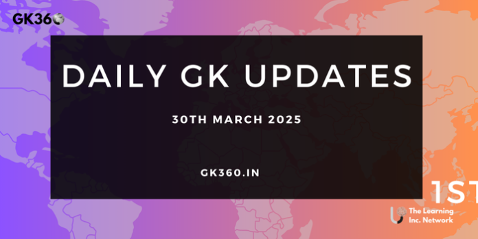 Daily Current Affairs 30th March 2025