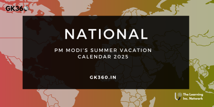 PM Modi Summer Vacation Calendar 2025