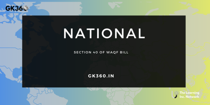 Section 40 of Waqf Bill
