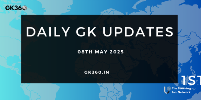 Daily Current Affairs 08th May 2025