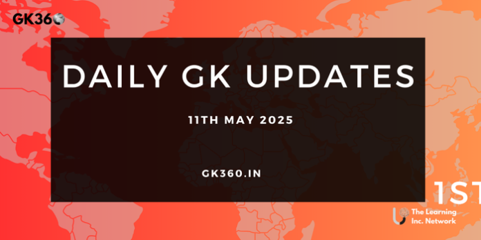 daily current affairs 11th May 2025