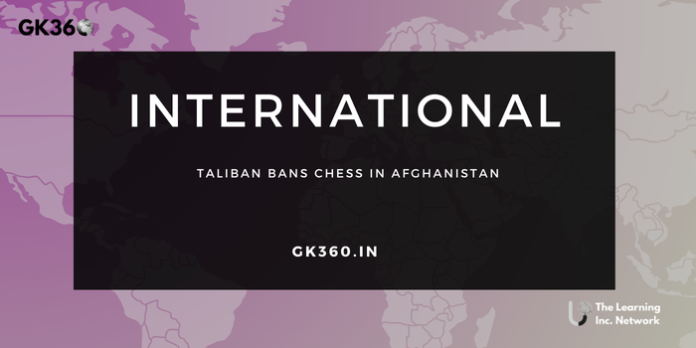 Taliban Bans Chess in Afghanistan